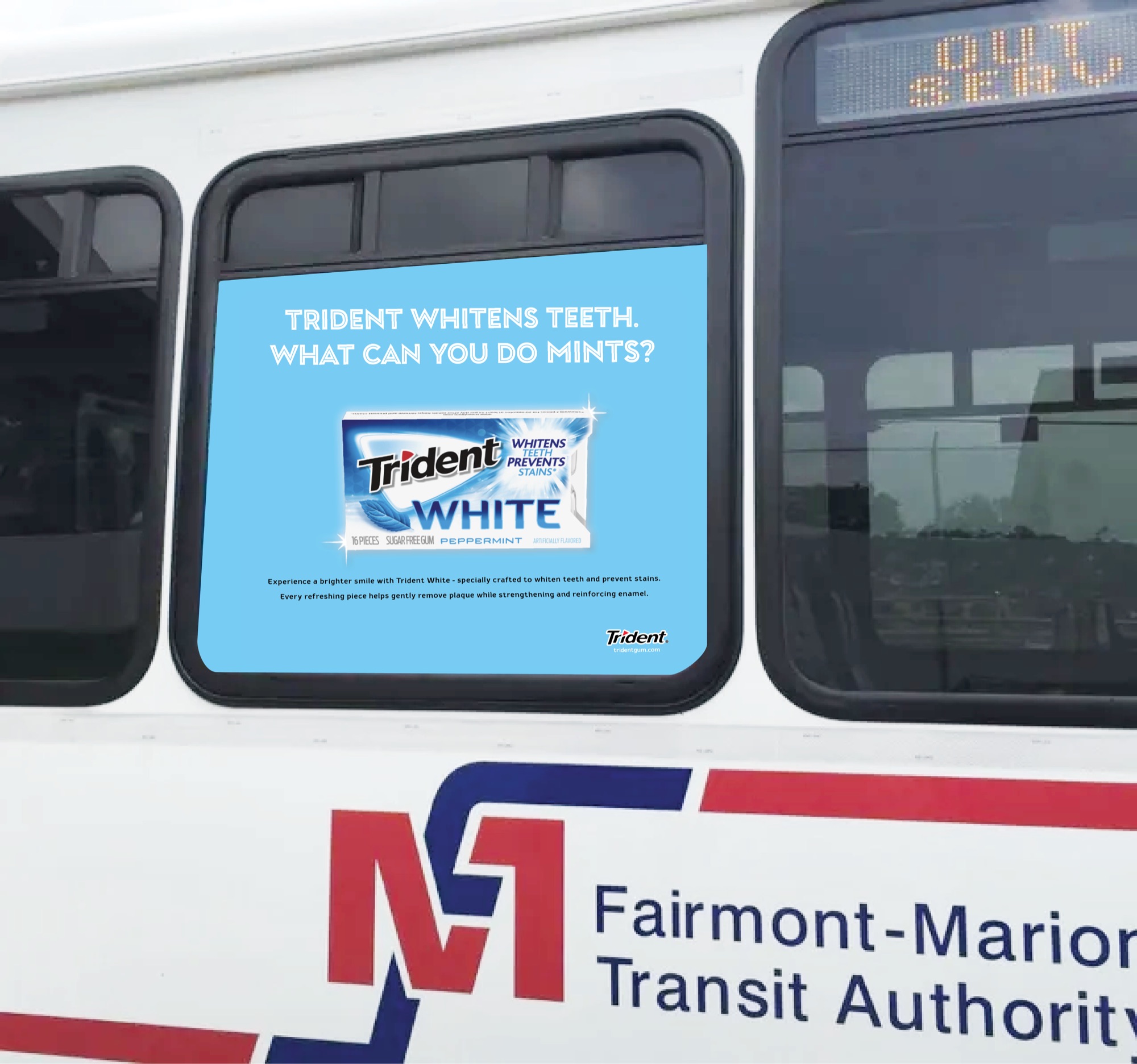Bus ad for Trident White gum: 'Trident Whitens Teeth. What Can You Do Mints?'